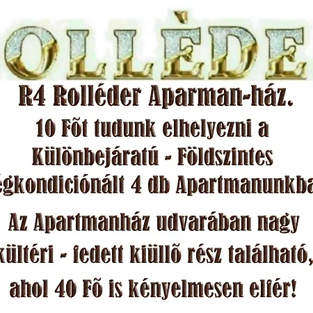 R4 Rolleder Apartman-haz Apartment Siklos